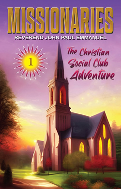 Missionaries Volume One - Reverend John Paul Emmanuel